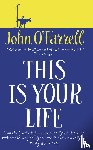 O'Farrell, John - This Is Your Life