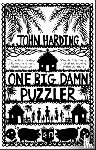 Harding, John - One Big Damn Puzzler