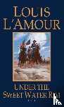L'Amour, Louis - Under the Sweetwater Rim