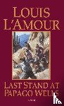 L'Amour, Louis - Last Stand at Papago Wells