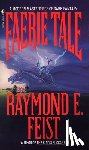 Feist, Raymond E. - Faerie Tale