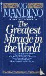 Mandino, Og - The Greatest Miracle in the World