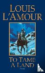 L'Amour, Louis - To Tame a Land