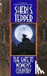 Tepper, Sheri S. - The Gate to Women's Country