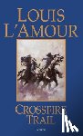 Louis L'Amour - Crossfire Trail
