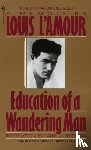 L'Amour, Louis - Education of a Wandering Man