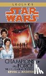 Anderson, Kevin - CHAMPIONS OF THE FORCE SW LEGE