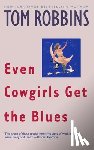 Robbins, Tom - Even Cowgirls Get the Blues