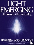 Brennan, Barbara Ann - Light Emerging