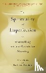 Kurtz, Ernest - The Spirituality of Imperfection: Storytelling and the Search for Meaning