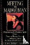 Leonard, Linda Schierse - Leonard, L: MEETING THE MADWOMAN