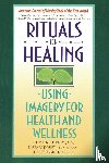 Achterberg, Jeanne, Dossey, Barbara - Rituals of Healing