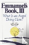 Rodegast, Pat - Emmanuel's Book III: What Is an Angel Doing Here?