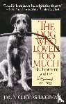 Dodman, Nicholas - The Dog Who Loved Too Much