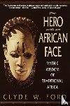 Ford, Clyde W. - The Hero with an African Face