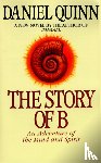 Quinn, Daniel - The Story of B