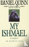Quinn, Daniel - My Ishmael