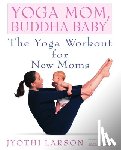 Larson, Jyothi, Howard, Ken - Yoga Mom, Buddha Baby