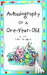 Candappa, Rohan - Autobiography of a One-Year-Old