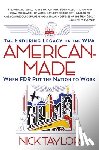 Taylor, Nick - American-Made: The Enduring Legacy of the WPA: When FDR Put the Nation to Work