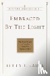 Eadie, Betty J. - EMBRACED BY THE LIGHT