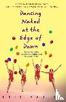 Radish, Kris - Dancing Naked at the Edge of Dawn