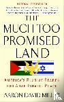 Miller, Aaron David - The Much Too Promised Land