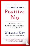 William Ury - The Power of a Positive No