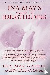 Gaskin, Ina May - Ina May's Guide to Breastfeeding