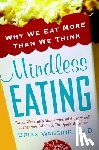 Wansink, Brian - Mindless Eating: Why We Eat More Than We Think