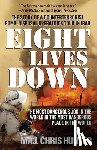 Hunter, Chris - Eight Lives Down: The Most Dangerous Job in the World in the Most Dangerous Place in the World