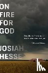 Hesse, Josiah - On Fire for God