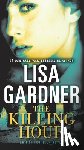Gardner, Lisa - The Killing Hour