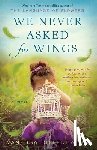 Diffenbaugh, Vanessa - We Never Asked for Wings