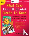 Hirsch, E. D. - WHAT YOUR 4TH GRADER NEEDS TO
