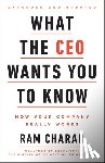 Charan, Ram - Charan, R: What the CEO Wants You To Know