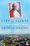 George Weigel, Carrie Gress, Stephen Weigel - City of Saints