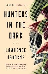 Osborne, Lawrence - Hunters in the Dark