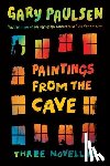 Paulsen, Gary - Paintings from the Cave