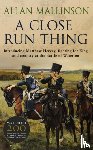 Mallinson, Allan - A Close Run Thing (The Matthew Hervey Adventures: 1)