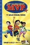 Kelly, David A. - MVP #1: The Gold Medal Mess