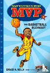Kelly, David A. - MVP #4: The Basketball Blowout
