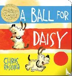 Raschka, Chris - A Ball for Daisy