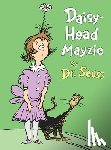 Dr Seuss - DAISY HEAD MAYZIE