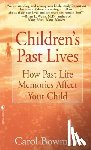 Bowman, Carol - Children's Past Lives: How Past Life Memories Affect Your Child