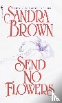 Brown, Sandra - Send No Flowers