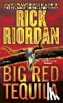 Riordan, Rick - Riordan, R: Big Red Tequila
