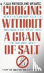 Bagg, Elma W. - Cooking Without a Grain of Salt: Helpful Hints and Tasty Recipes for Creating Delicious Low Salt Meals for Your Whole Family: A Cookbook