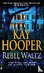 Hooper, Kay - Rebel Waltz