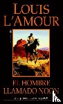 L'Amour, Louis - El hombre llamado Noon: Una novela